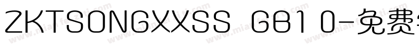ZKTSONGXXSS  GB1 0字体转换